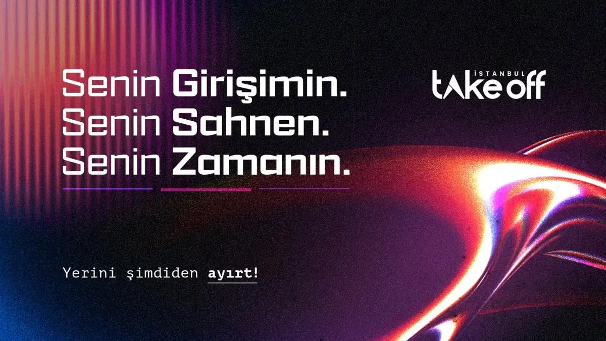 Take Off İstanbul 2025 Startup stant satışları başladı!