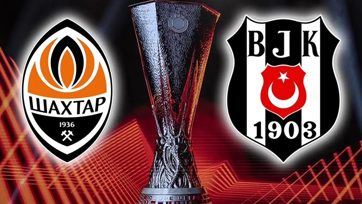 Shakhtar Donetsk - Beşiktaş maçı ne zaman, saat kaçta, hangi kanalda? UEFA Avrupa Ligi