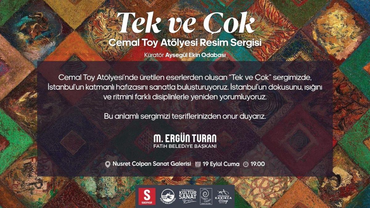 Cemal Toy Atölye'den Fatih Belediyesi destekli 'Tek ve Çok' sergisi