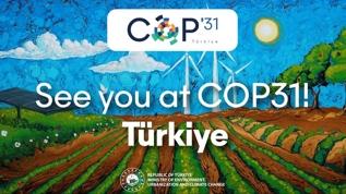 Dev zirvenin adresi Türkiye: COP31'in Başkanı ve ev sahibiyiz