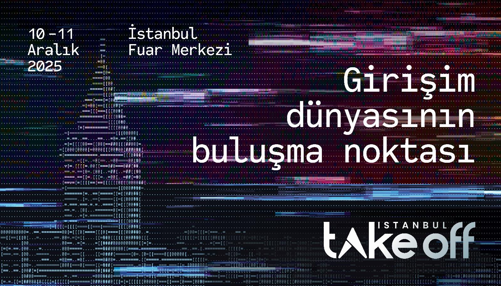 Take Off İstanbul 2025 için ziyaretçi kayıtları devam ediyor!