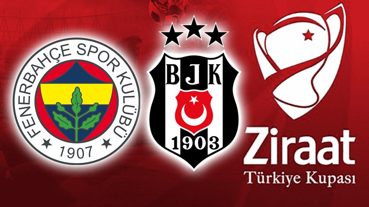 Ziraat Türkiye Kupası: Fenerbahçe–Beşiktaş maçı ne zaman?