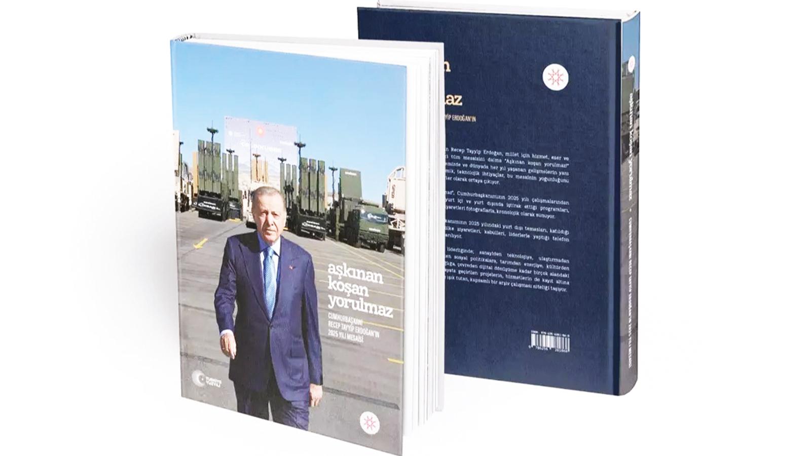 Cumhurbaşkanı Erdoğan'ın 2025 yılındaki faaliyetleri "Aşkınan Koşan Yorulmaz" adlı kitapta derlendi
