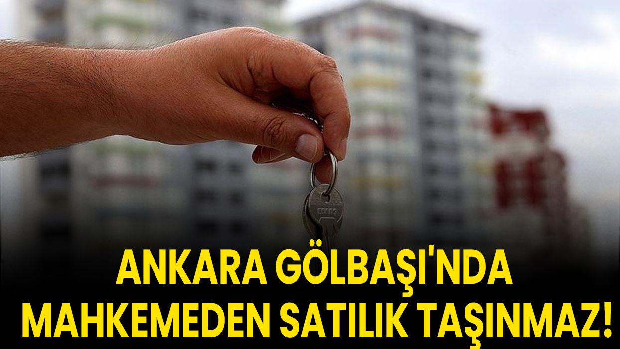 Ankara Gölbaşı'nda mahkemeden satılık taşınmaz!