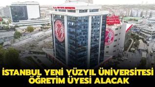 İstanbul Yeni Yüzyıl Üniversitesi Öğretim Üyesi alacak!
