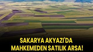 Sakarya Akyazı'da mahkemeden satılık arsa!