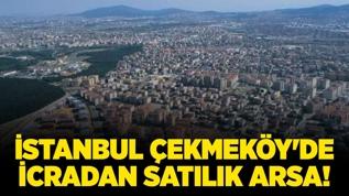 İstanbul Çekmeköy'de icradan satılık arsa!
