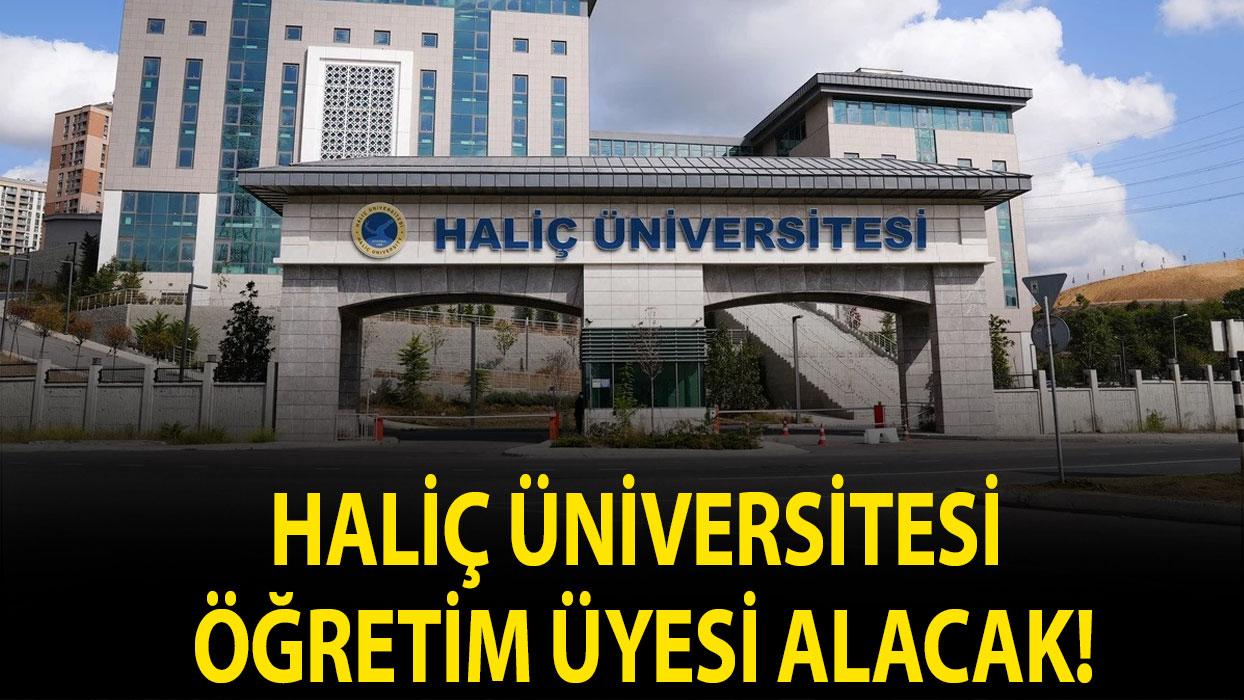 Haliç Üniversitesi Öğretim Üyesi alacak!