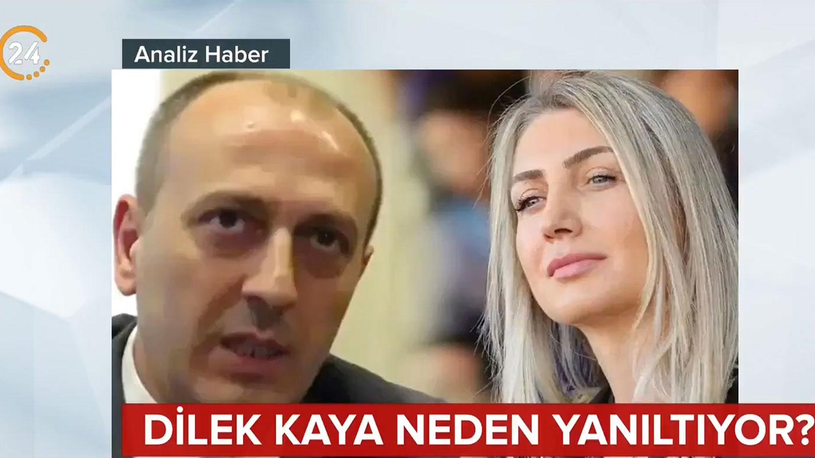 Dilek Kaya neden yanıltıyor? 24 TV Analiz Haber