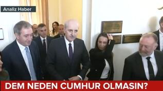 DEM neden Cumhur olmasın? 24 TV Analiz Haber