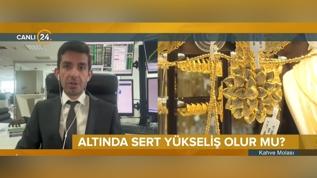 Altında sert yükseliş olur mu?  24 TV canlı yayınında çarpıcı analiz!