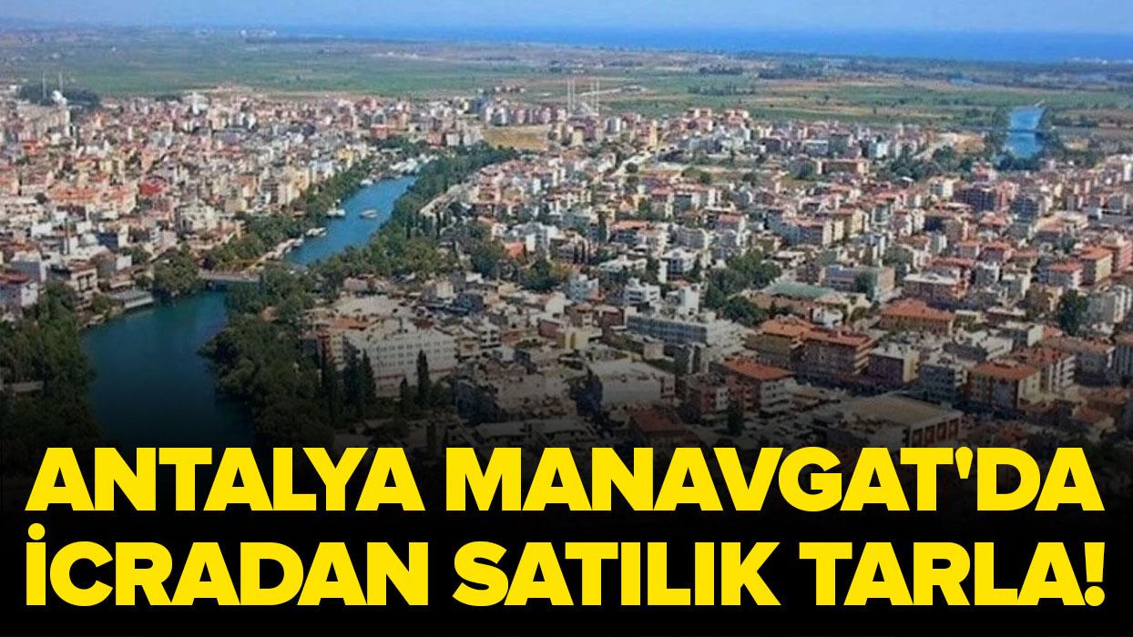 Antalya Manavgat'da icradan satılık tarla!