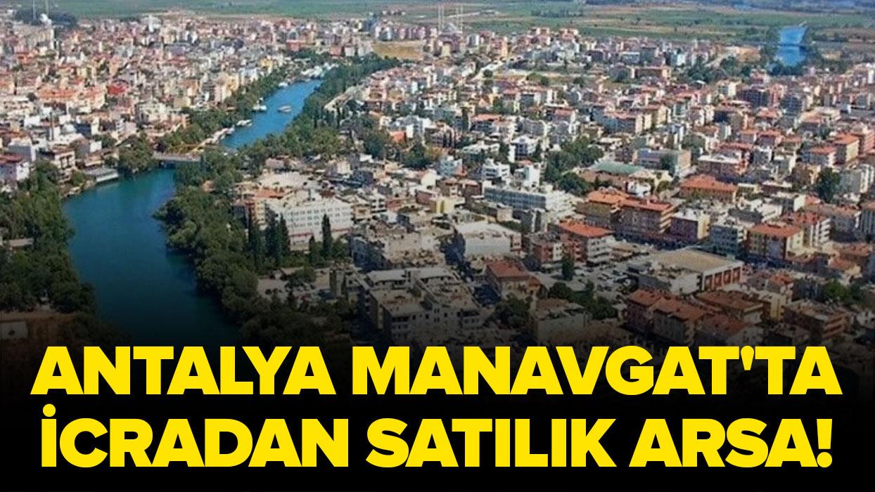 Antalya Manavgat'ta icradan satılık arsa!
