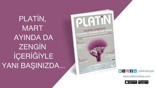 PLATİN, Mart ayında da zengin içeriğiyle yanınızda