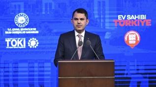 "500 bin yeni yuvamız için çalışacağız" Bakan Kurum: Hayaller ertelenmeyecek, Türkiye kazanacak