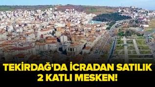 Tekirdağ'da icradan satılık 2 katlı mesken!