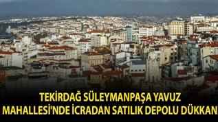 Tekirdağ Süleymanpaşa Yavuz Mahallesi'nde icradan satılık Depolu dükkan!