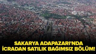 Sakarya Adapazarı'nda icradan satılık bağımsız bölüm!