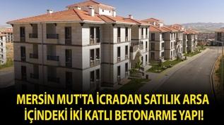 Mersin Mut'ta icradan satılık arsa içindeki iki katlı betonarme yapı!