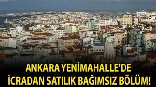 Ankara Yenimahalle'de icradan satılık bağımsız bölüm!
