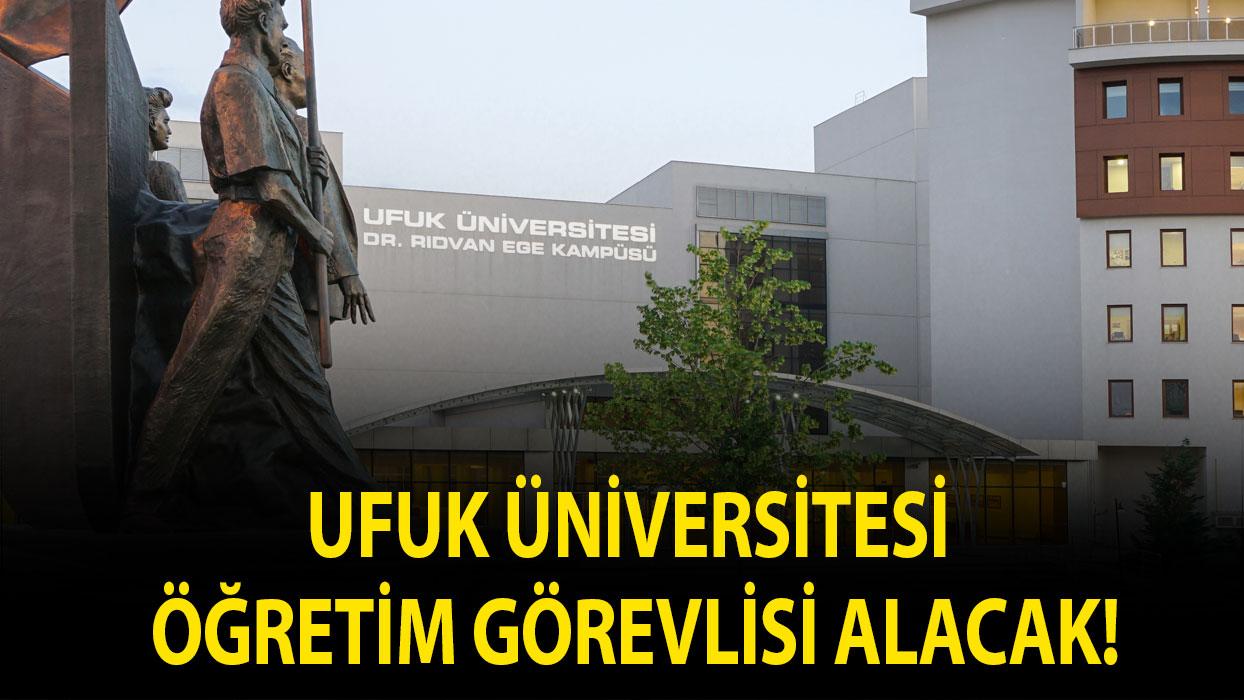 Ufuk Üniversitesi Öğretim Görevlisi alacak!