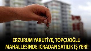 Erzurum Yakutiye, Topçuoğlu Mahallesinde icradan satılık iş yeri!