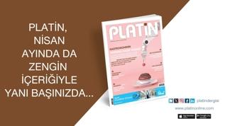 PLATİN, Nisan ayında da zengin içeriğiyle yanı başınızda