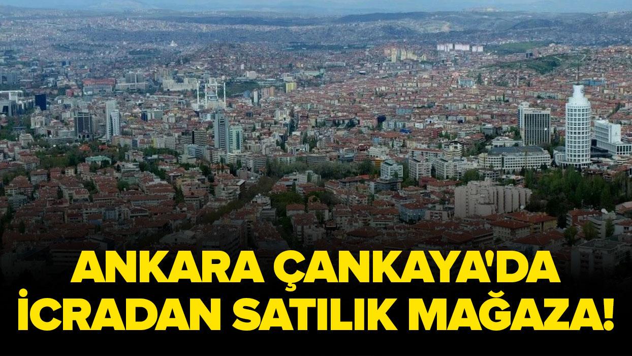 Ankara Çankaya'da icradan satılık mağaza!