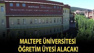 Maltepe Üniversitesi Öğretim Üyesi alacak!