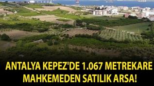 Antalya Kepez'de 1.067 metrekare mahkemeden satılık arsa!