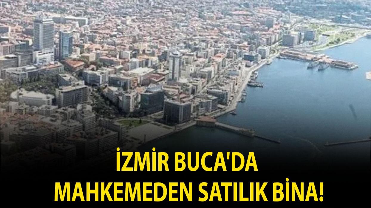 İzmir Buca'da mahkemeden satılık bina!