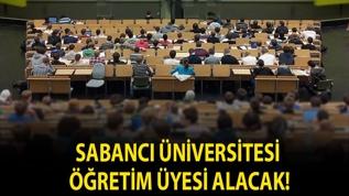 Sabancı Üniversitesi Öğretim Üyesi alacak!