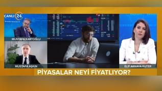 Piyasalar neyi fiyatlıyor? 24 TV canlı yayınında çarpıcı analiz!