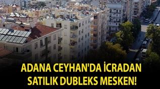 Adana Ceyhan'da icradan satılık dubleks mesken!