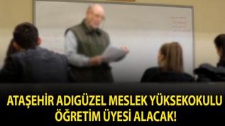 Ataşehir Adıgüzel Meslek Yüksekokulu Öğretim Üyesi alacak!