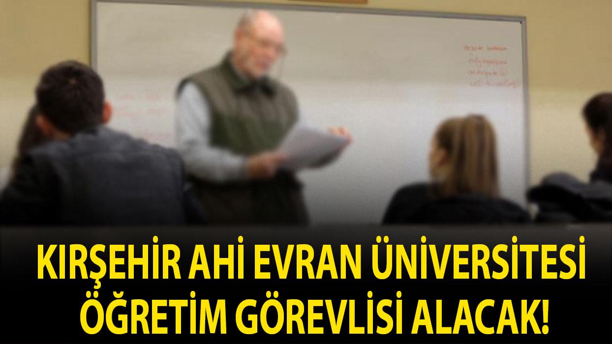 Kırşehir Ahi Evran Üniversitesi Öğretim Görevlisi alacak!