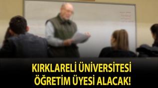 Kırklareli Üniversitesi Öğretim üyesi alacak!