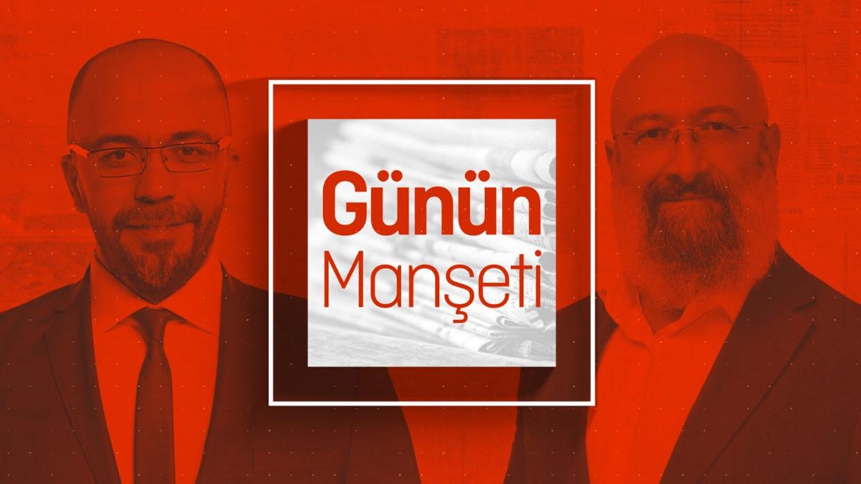 Günün Manşeti | 10 Ağustos 2026 Pazartesi