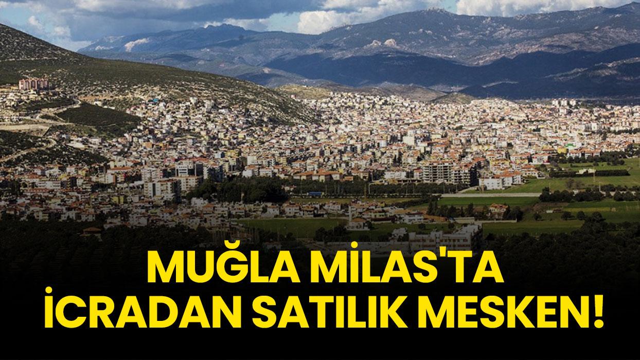 Muğla Milas'ta icradan satılık mesken!