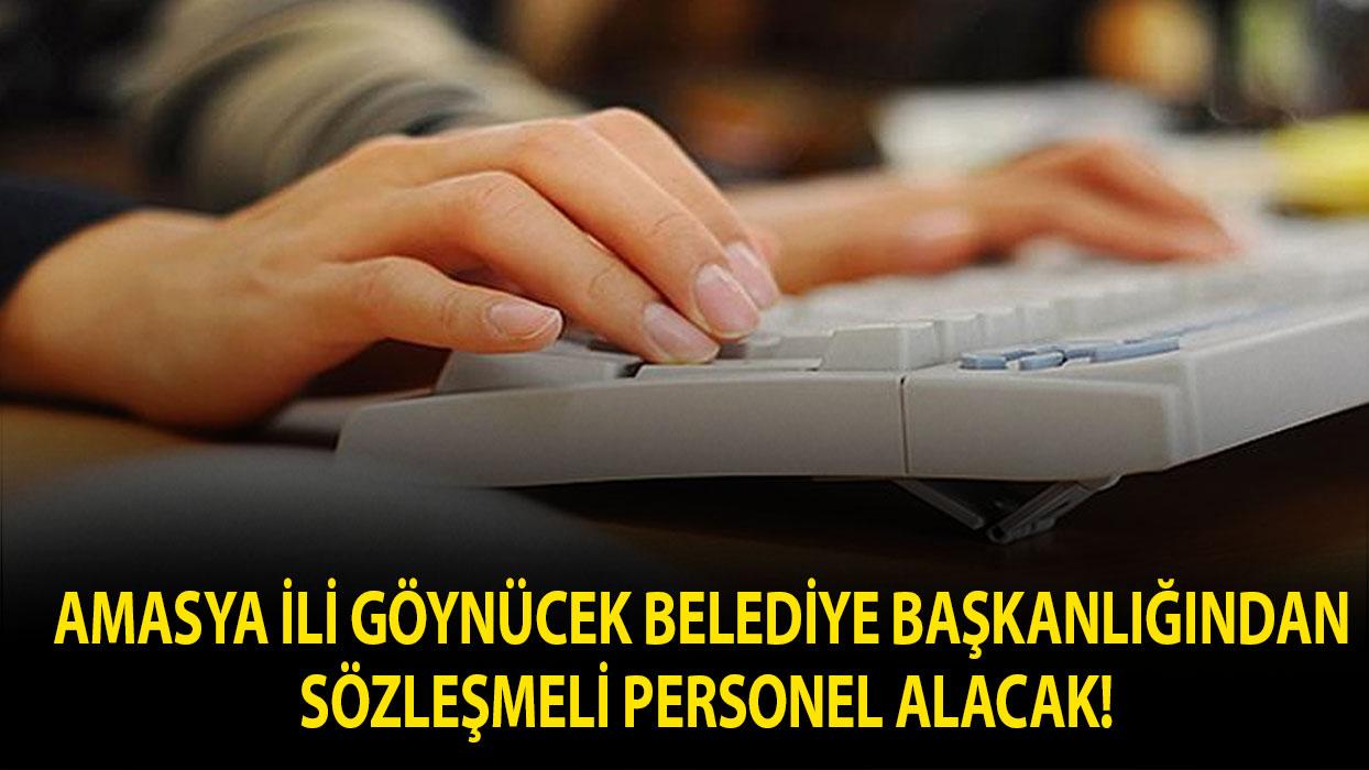 Amasya İli Göynücek Belediye Başkanlığından Sözleşmeli Personel alacak!