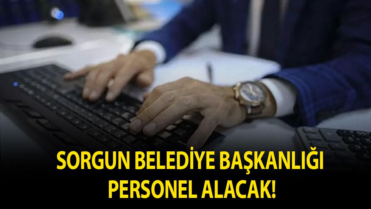 Sorgun Belediye Başkanlığı Personel alacak!