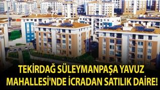 Tekirdağ Süleymanpaşa Yavuz Mahallesi'nde icradan satılık daire!