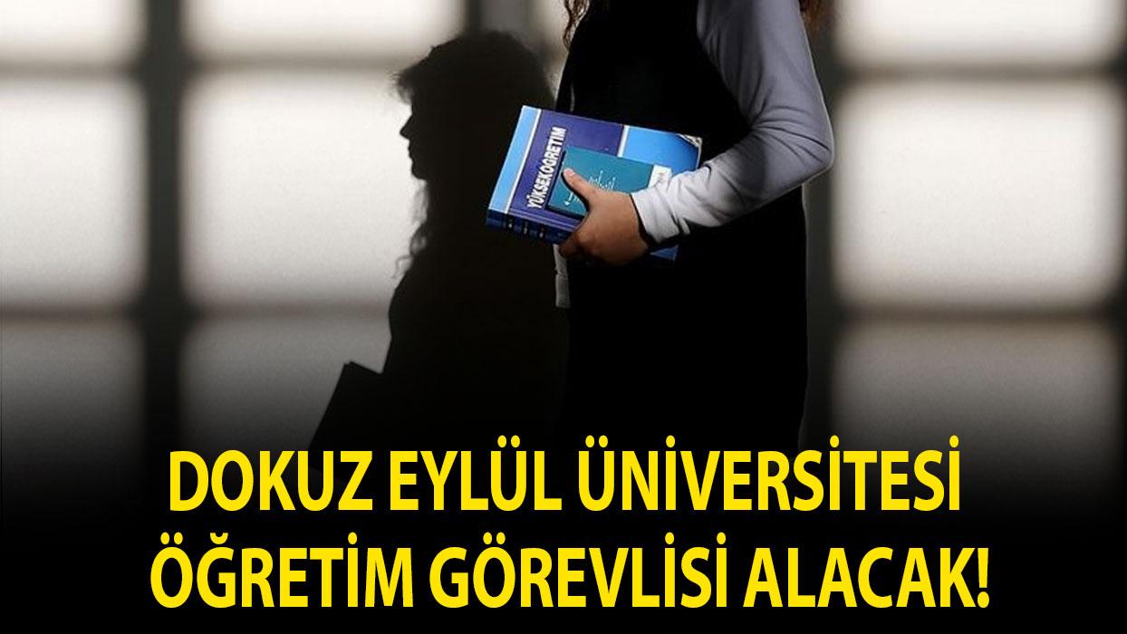 Dokuz Eylül Üniversitesi Öğretim Görevlisi alacak!