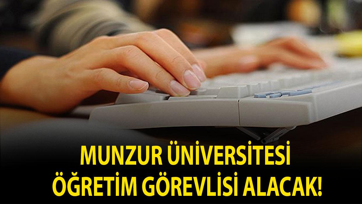 Munzur Üniversitesi Öğretim Görevlisi alacak!