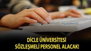 Dicle Üniversitesi sözleşmeli personel alacak!