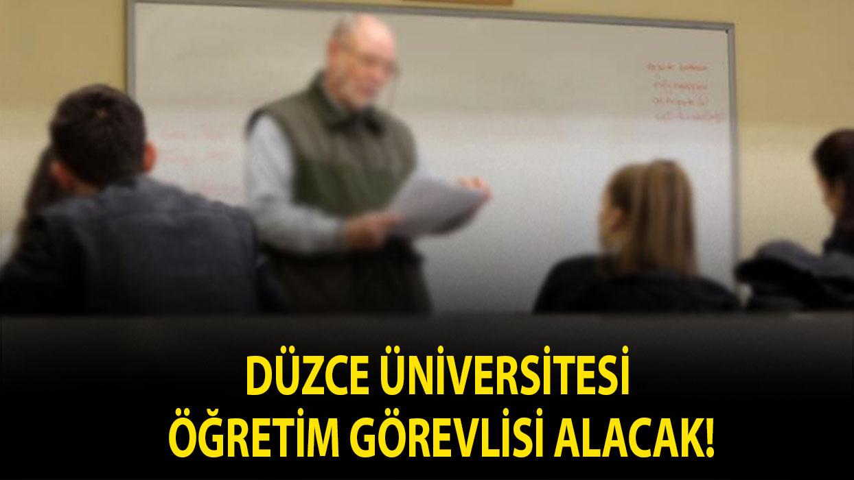 Düzce Üniversitesi Öğretim Görevlisi alacak!