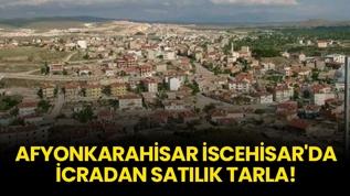 Afyonkarahisar İscehisar'da icradan satılık tarla!