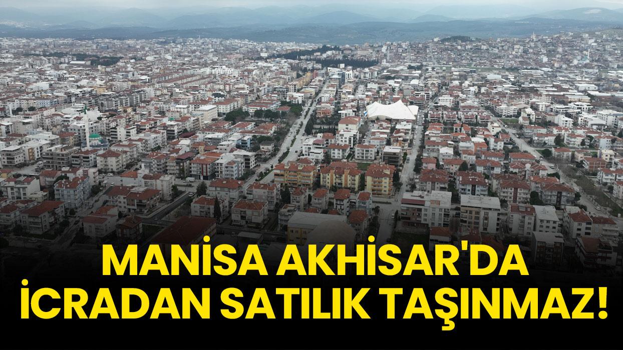 Manisa Akhisar'da icradan satılık 6 adet taşınmaz!
