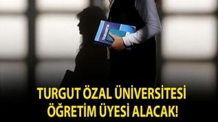 Turgut Özal Üniversitesi öğretim üyesi alacak!