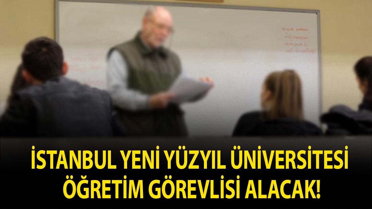 İstanbul Yeni Yüzyıl Üniversitesi Öğretim Görevlisi alacak!